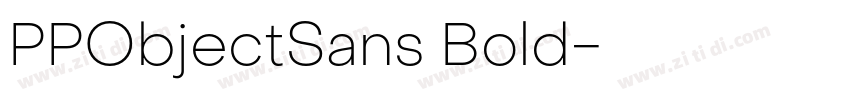 PPObjectSans Bold字体转换 PPObjectSans Bold字体转换